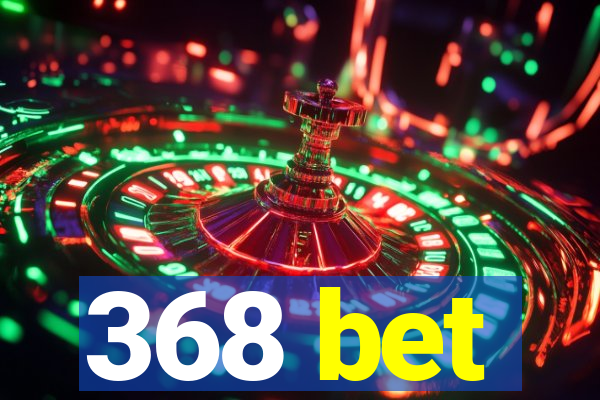 368 bet